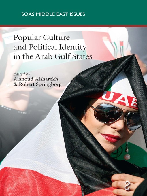 Title details for Popular Culture and Political Identity in the Arab Gulf States by Alsharekh Alanoud - Available
